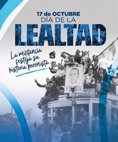 &iquest;Por qu&eacute; el 17 de octubre se conmemora el D&iacute;a de la Lealtad Peronista?